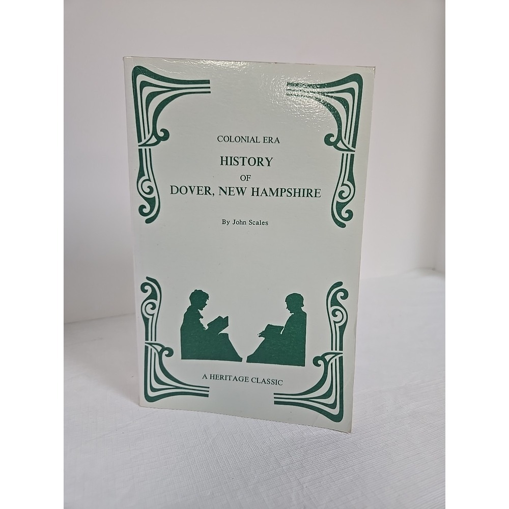 Colonial Era History of Dover New Hampshire by‎ Scales 1989 w/ included MAP